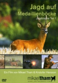 Mikael Tham Jagdfilme DVD Jagd auf Medaillenböcke - Jagdträume Teil 1